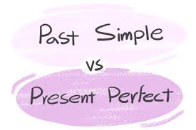 PAST SIMPLE v.s PRESENT PERFECT