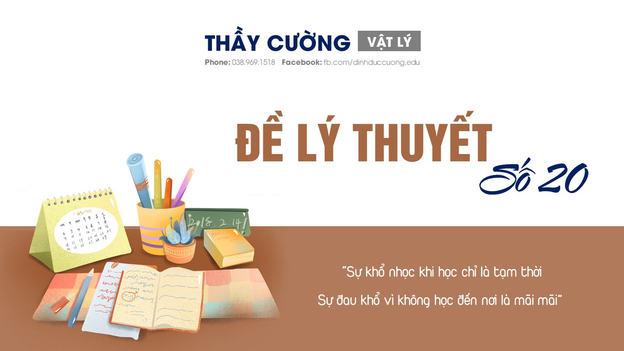 ĐỀ LÝ THUYẾT SỐ 20