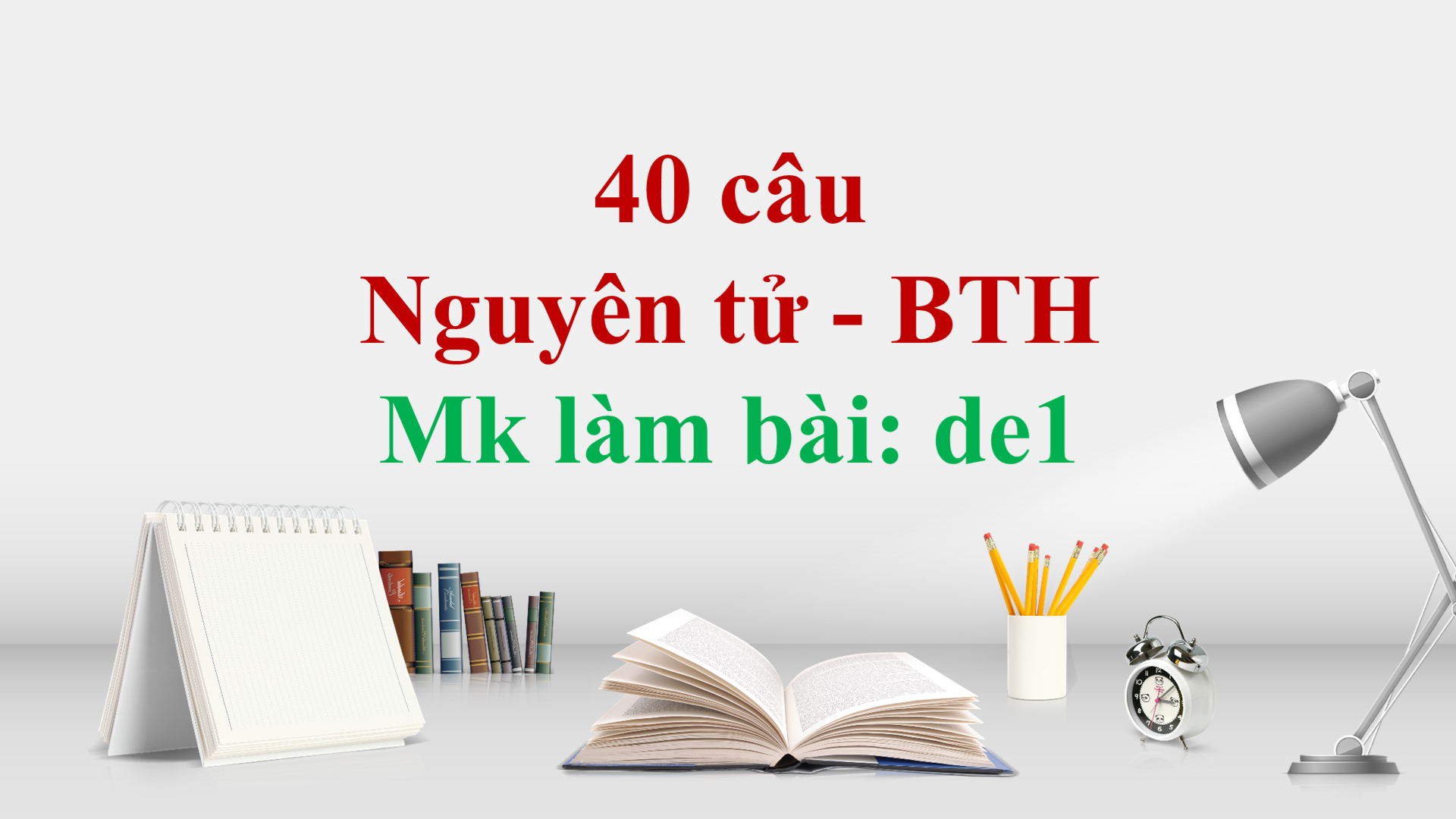 40 câu Nguyên tử - BTH